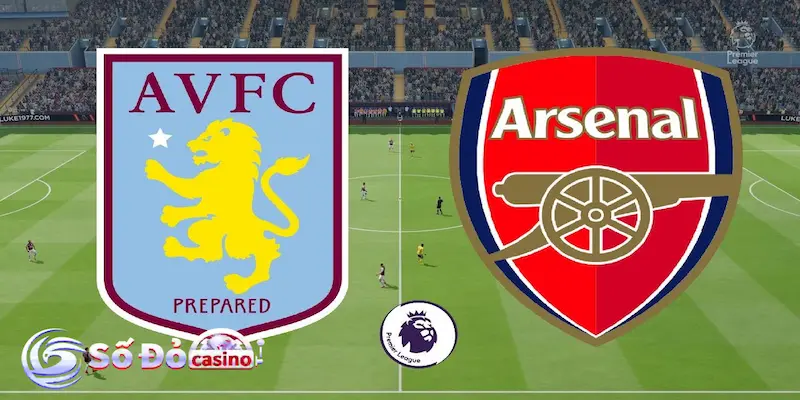 Phong độ của Arsenal đấu với Aston Villa trước trận đấu