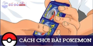 Cách chơi bài Pokemon