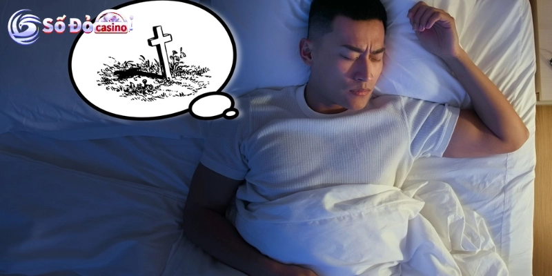 Giải mã ý nghĩa nằm mơ thấy đàn ông chết đánh số gì
